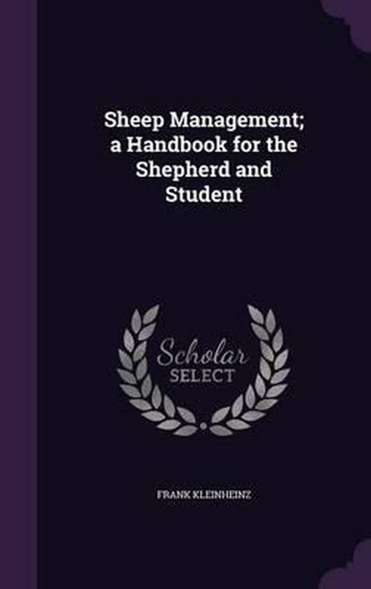 Sheep Management; A Handbook for the Shepherd and Student, Frank