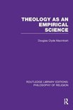 Routledge Library Editions: Philosophy of Religion- Theology as an Empirical Science