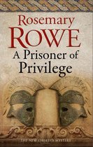 A Libertus Mystery of Roman Britain 18 - Prisoner of Privilege, A