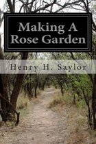 Making A Rose Garden