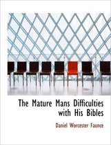 The Mature Mans Difficulties with His Bibles