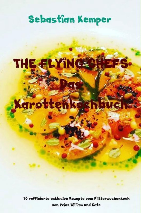 THE FLYING CHEFS Das Karottenkochbuch - cover