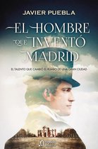 ALGAIDA LITERARIA - ALGAIDA HISTÓRICA - El hombre que inventó Madrid