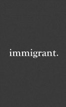 Immigrant