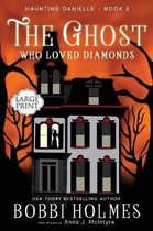 Haunting Danielle-The Ghost Who Loved Diamonds