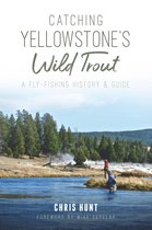 Natural History - Catching Yellowstone's Wild Trout