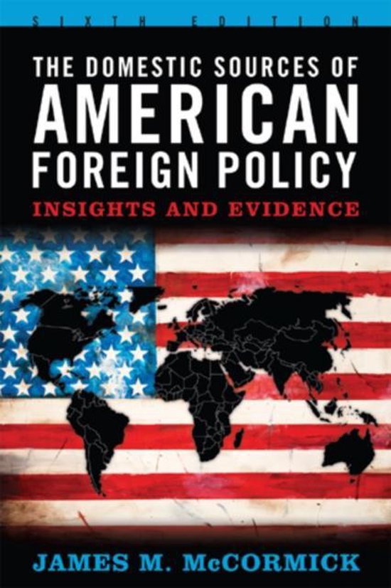 The Domestic Sources of American Foreign Policy