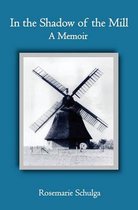 In the Shadow of the Mill