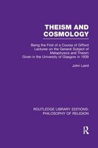 Routledge Library Editions: Philosophy of Religion- Theism and Cosmology