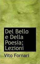 del Bello E Della Poesia; Lezioni