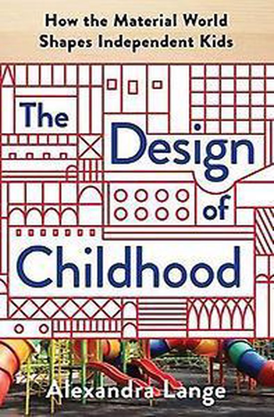 The Design of Childhood