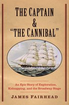 New Directions in Narrative History - The Captain and "the Cannibal"