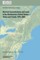 Nutrient Concentrations and Loads in the Northeastern United States? Status and Trends, 1975?2003