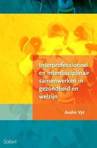 Interprofessioneel en interdisciplinair samenwerken in gezondheid en welzijn