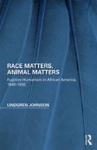 Perspectives on the Non-Human in Literature and Culture - Race Matters, Animal Matters