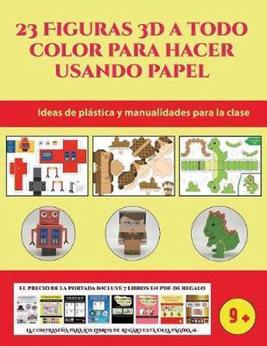 Ideas de Plástica y Manualidades Para la Clase- Ideas de plástica y manualidades para la clase (23 Figuras 3D a todo color para hacer usando papel)