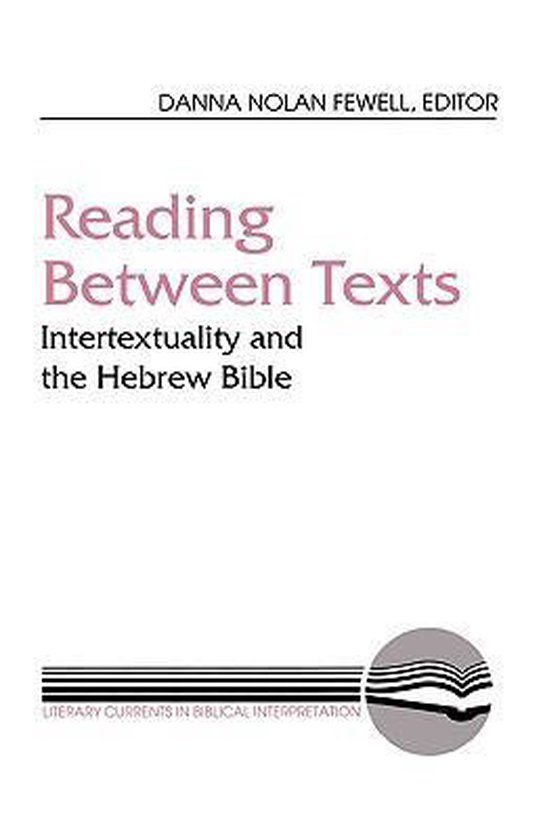 Literary Currents in Biblical Interpretation Reading between Texts 9780664253936