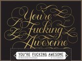 You're Fucking Awesome Notecards