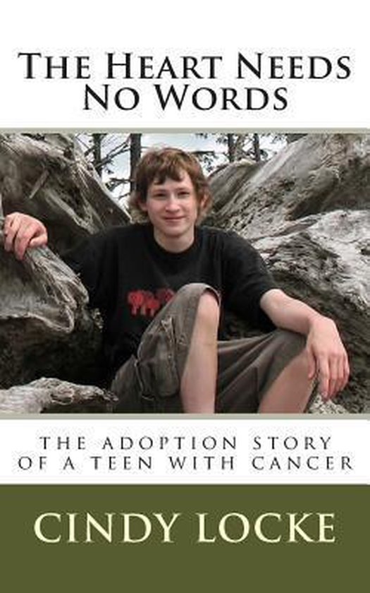 The Heart Needs No Words-The adoption story of a teen with c ... - cover