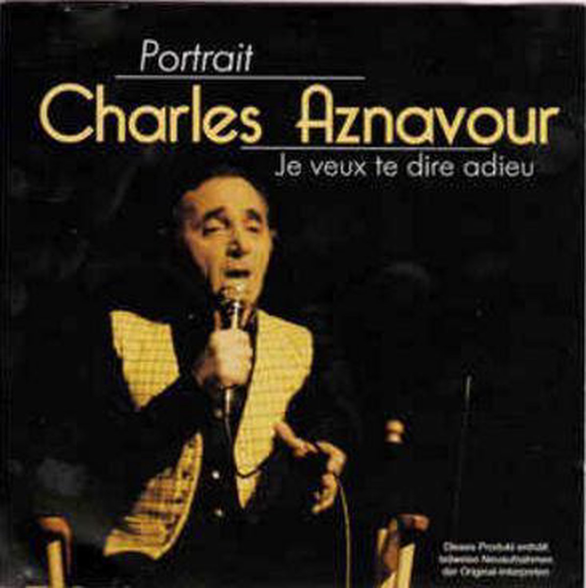 Je veux te dire adieu - Portrait Charles Aznavour