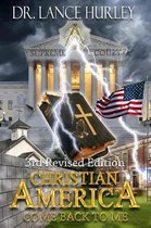 Christian America Come Back to Me 3rd Edition