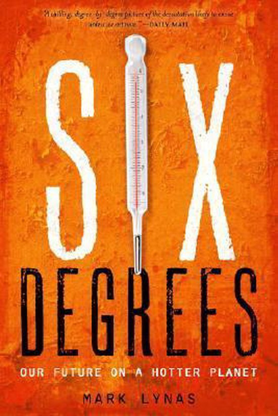 six degrees our future on a hotter planet
