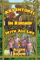 Adventures in Kinship with All Life