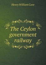 The Ceylon Government Railway