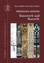 Freiburger Münster - Kunstwerk und Baustelle