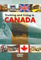Trucking and Living in Canada