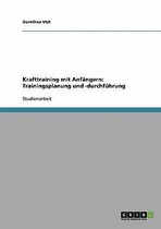 Krafttraining mit Anfängern: Trainingsplanung und -durchführung