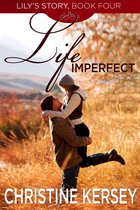 Lily's Story 4 - Life Imperfect