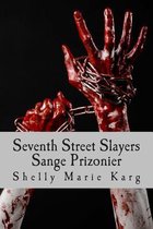Seventh Street Slayers