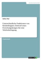 Unterschiedliche Funktionen von Kinderkrippen. Entwurf eines Forschungsdesigns für eine Telefonbefragung