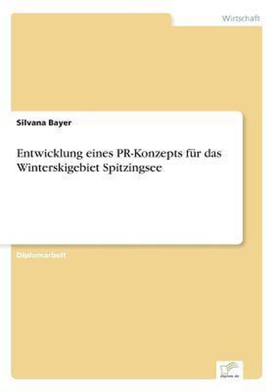 Entwicklung eines PR-Konzepts für das Winterskigebiet Spitz ... - cover