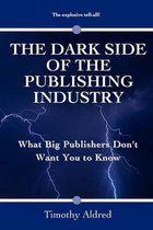 The Dark Side of the Publishing Industry
