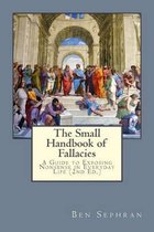 The Small Handbook of Fallacies: