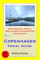 Copenhagen, Denmark Travel Guide - Sightseeing, Hotel, Restaurant & Shopping Highlights (Illustrated)