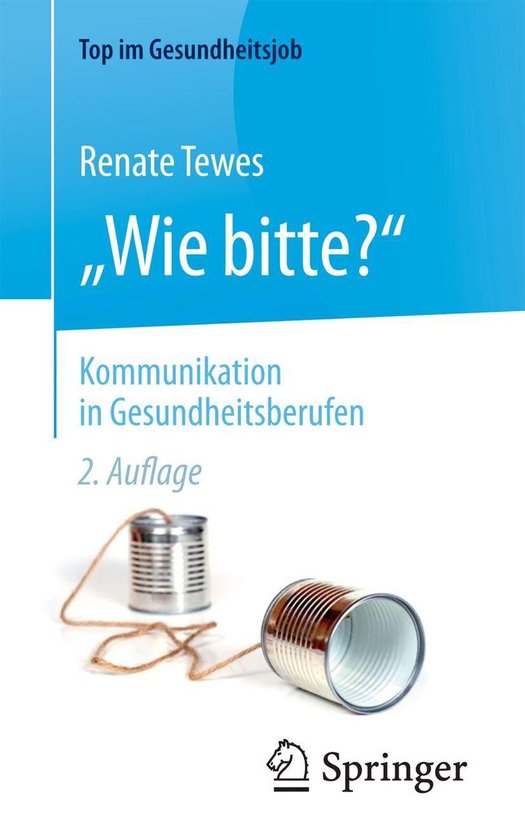 Top im Gesundheitsjob - „Wie bitte?“ - Kommunikation in Gesundheitsberufen