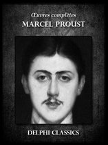 Oeuvres completes de Marcel Proust (Illustrée)