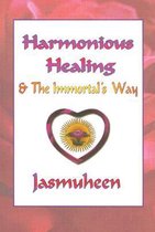 Harmonious Healing & The Immortal's Way