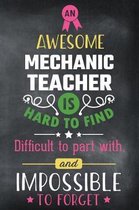 An Awesome Mechanic Teacher Is Hard to Find Difficult to Part with and Impossible to Forget