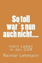 So Toll Wars Nun Auch Nicht....