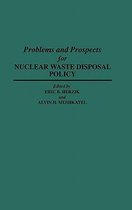 Problems and Prospects for Nuclear Waste Disposal Policy