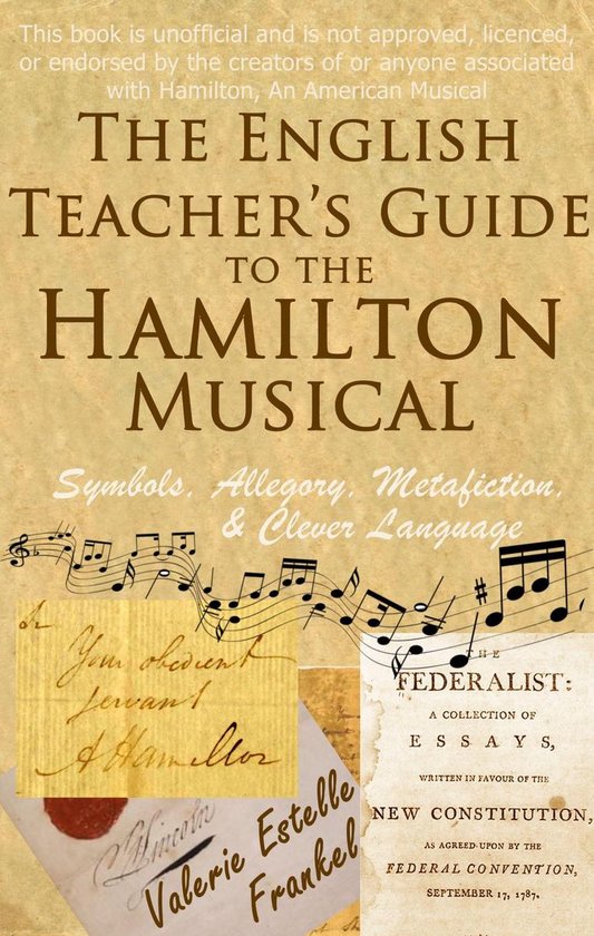Het Engelse lerarenhandboek voor de Hamilton Musical. Muzieknoten, handschrift en de tekst "The Federalist".