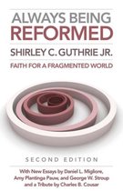 Always Being Reformed, Second Edition