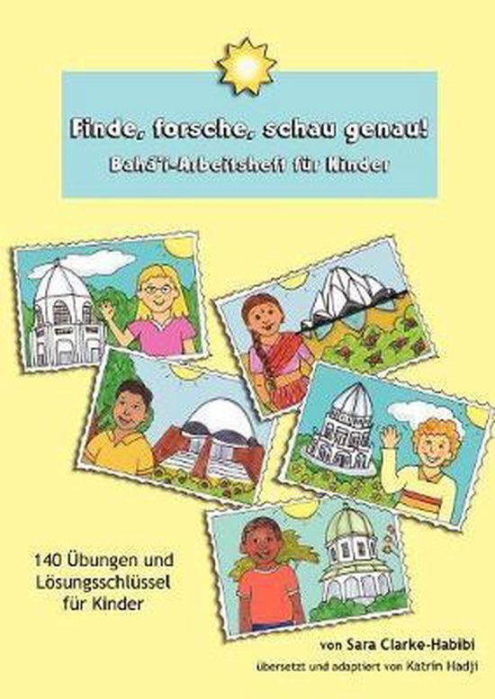 Finde, Forsche, Schau Genau! Baha'i-Arbeitsheft Fur Kinder - cover