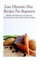 Low Glycemic Diet Recipes For Beginners