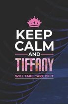 Keep Calm and Tiffany Will Take Care of It