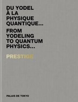 From Yodeling to Quantum Physics - Prestige. Volume 5